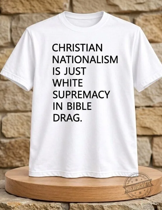 Tom Powell Jr Christian Nationalism Is Just White Supremacy In Bible Drag Shirt 8 Tom Powell Jr Christian Nationalism Is Just White Supremacy In Bible Drag Shirt