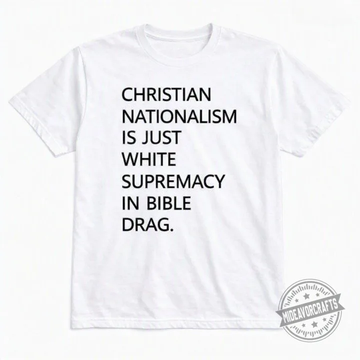 Tom Powell Jr Christian Nationalism Is Just White Supremacy In Bible Drag Shirt 9 Tom Powell Jr Christian Nationalism Is Just White Supremacy In Bible Drag Shirt