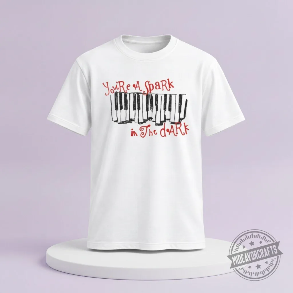 Spark In The Dark Piano T Shirt Hoodie Sweatshirt 10 Spark In The Dark Piano T Shirt Hoodie Sweatshirt