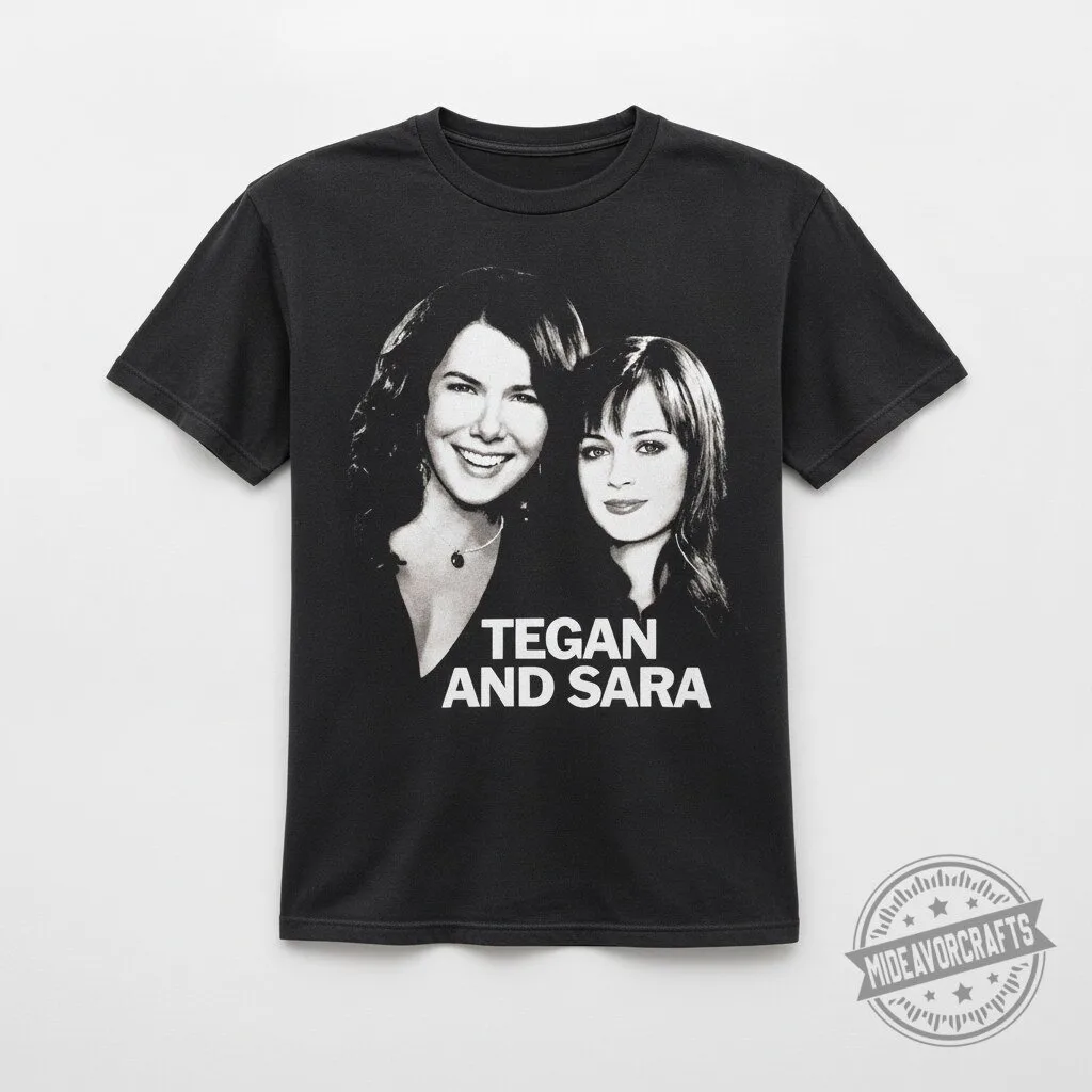 Tegan And Sara Gilmore Girls 2026 T Shirt 12 Tegan And Sara Gilmore Girls 2026 T Shirt