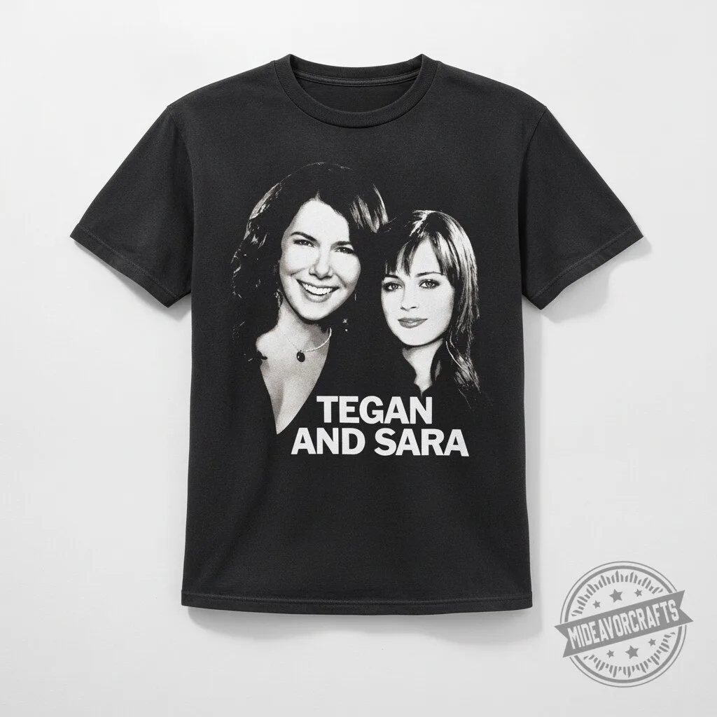 Tegan And Sara Gilmore Girls 2026 T Shirt 13 Tegan And Sara Gilmore Girls 2026 T Shirt