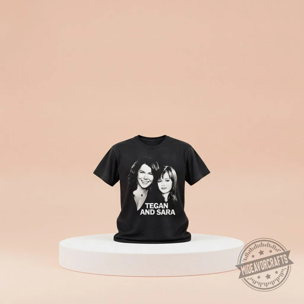 Tegan And Sara Gilmore Girls 2026 T Shirt 16 Tegan And Sara Gilmore Girls 2026 T Shirt