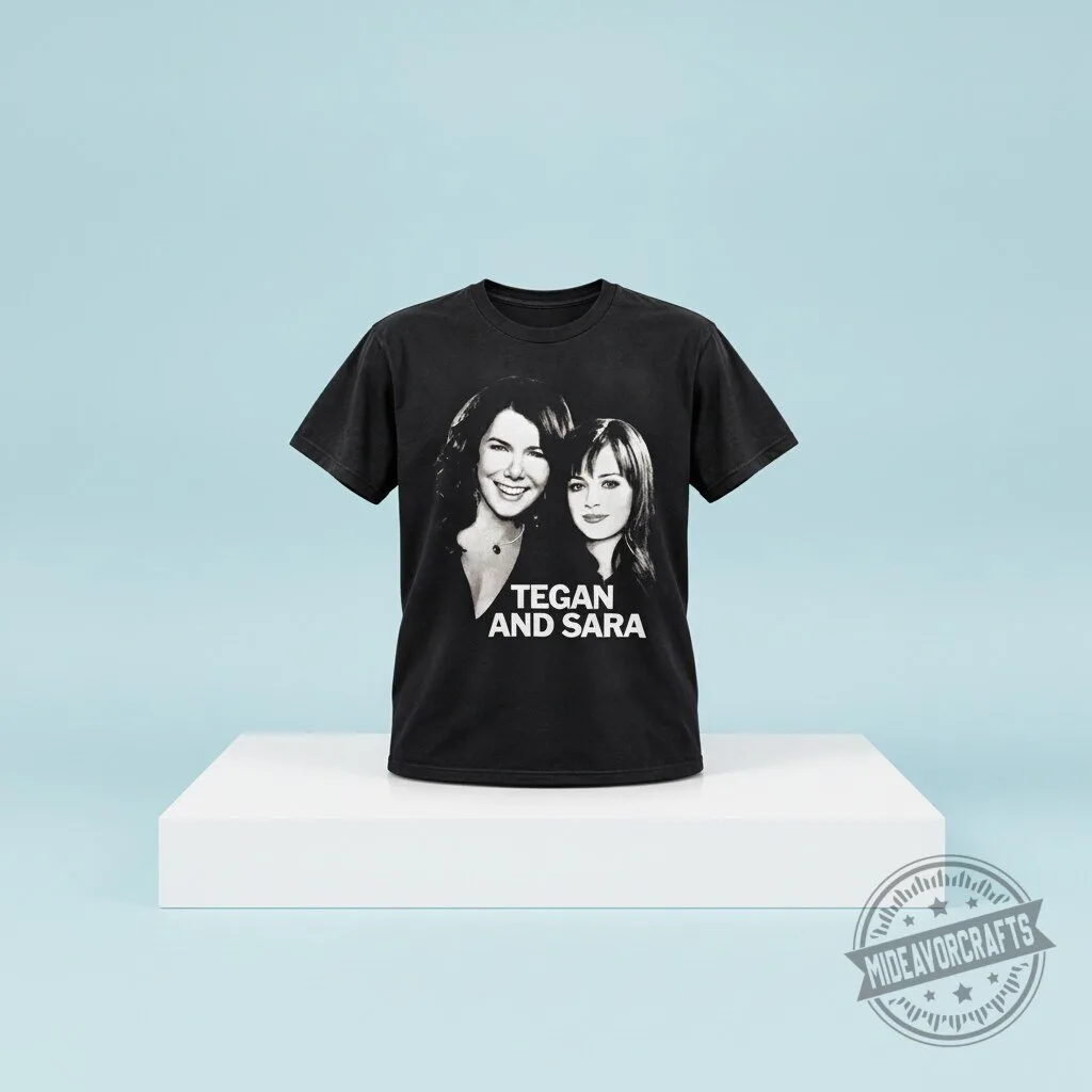 Tegan And Sara Gilmore Girls 2026 T Shirt 17 Tegan And Sara Gilmore Girls 2026 T Shirt