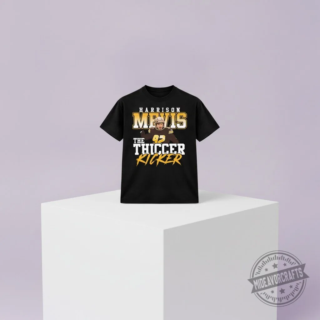 Harrison Mevis Thicker Kicker 2026 T Shirt 10 Harrison Mevis Thicker Kicker 2026 T Shirt
