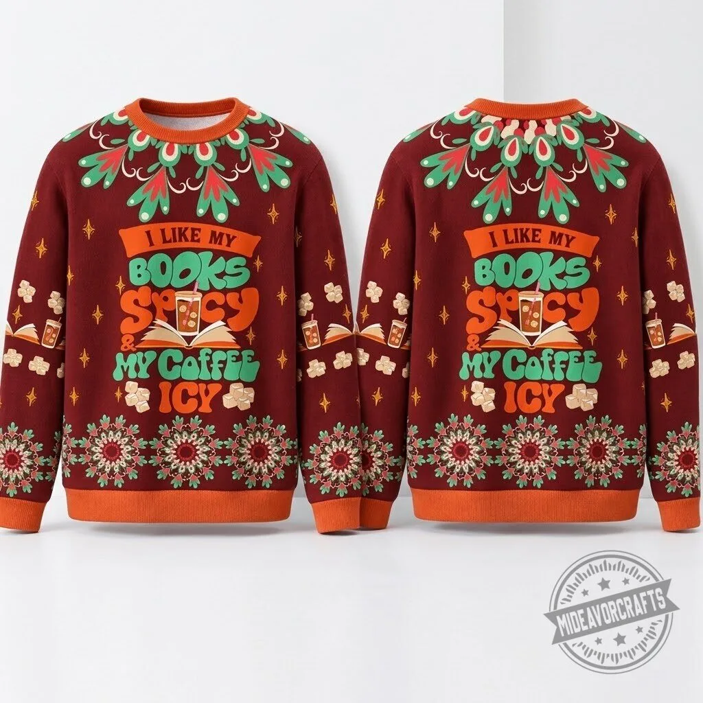 I Like Books Spicy And My Coffee Icy Christmas 2026 Ugly Sweater 9 I Like Books Spicy And My Coffee Icy Christmas 2026 Ugly Sweater