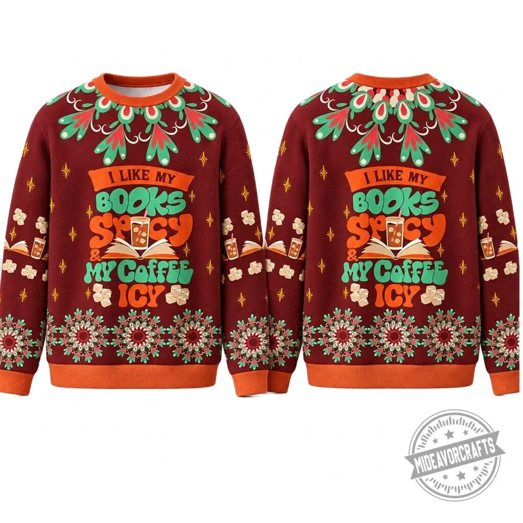 I Like Books Spicy And My Coffee Icy Christmas 2026 Ugly Sweater 11 I Like Books Spicy And My Coffee Icy Christmas 2026 Ugly Sweater