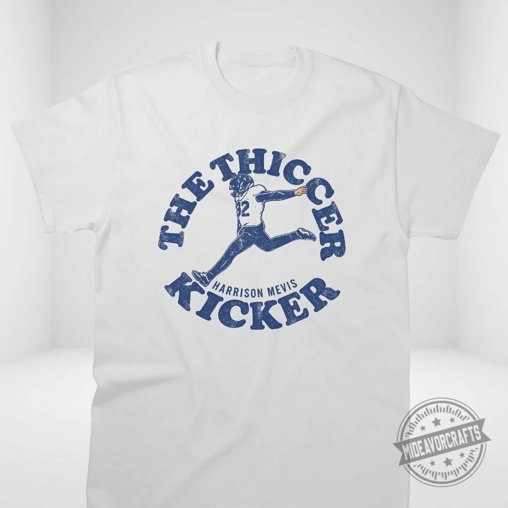 Thicker Kicker t shirt hoodie sweatshirt